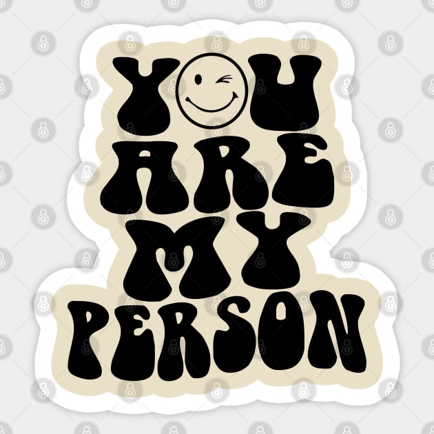 You Are My Person Sticker by 369minds